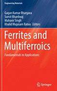 Ferrites and Multiferroics: Fundamentals to Applications