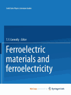 Ferroelectric Materials and Ferroelectricity