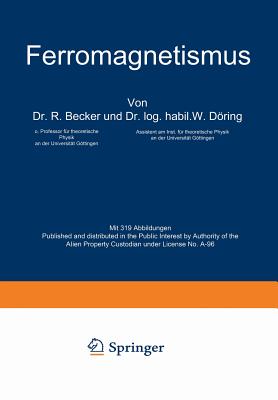 Ferromagnetismus - Becker, R, and D�ring, W, and Tillmans, J (Editor)