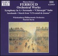 Ferroud: Orchestral Works - W�rttemberg Philharmonic; Patrick Davin (conductor)