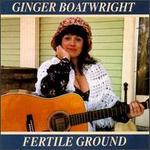 Fertile Ground - Ginger Boatwright