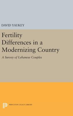 Fertility Differences in a Modernizing Country - Yaukey, David