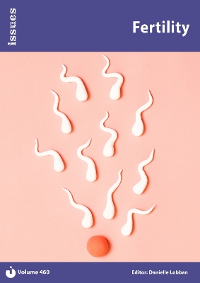 Fertility: Issues: PSHE & RSE Resources For Key Stage 3 & 4 - Lobban, Danielle (Editor)