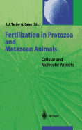 Fertilization in Protozoa and Metazoan Animals: Cellular and Molecular Aspects