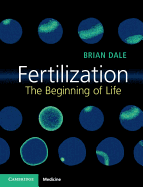 Fertilization: The Beginning of Life