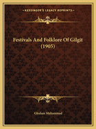 Festivals and Folklore of Gilgit (1905)