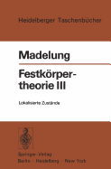 Festkorpertheorie III: Lokalisierte Zustande