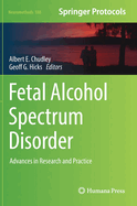 Fetal Alcohol Spectrum Disorder: Advances in Research and Practice
