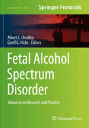 Fetal Alcohol Spectrum Disorder: Advances in Research and Practice