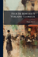 Feux de Bengale ? Verlaine Glorieux