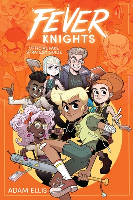 Fever Knights: Official Fake Strategy Guide - Ellis, Adam
