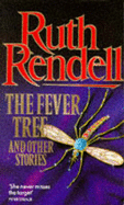 Fever Tree and Other Stories - Rendell