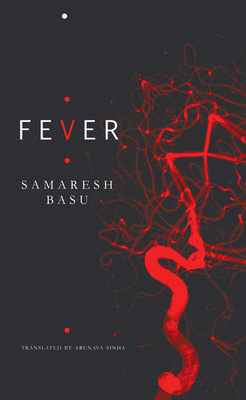 Fever - Basu, Samaresh, and Sinha, Arunava (Translated by)