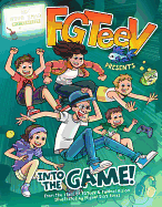 Fgteev Presents: Into the Game!: A Graphic Novel