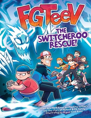 Fgteev: The Switcheroo Rescue!: A Graphic Novel - Fgteev
