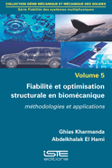 Fiabilit? et optimisation structurale en biom?canique: M?thodologies et applications