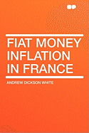 Fiat Money Inflation in France