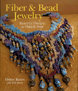 Fiber & Bead Jewelry: Beautiful Designs to Make & Wear