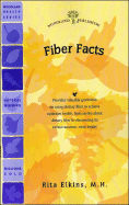 Fiber Facts - Elkins, Rita, M.H.