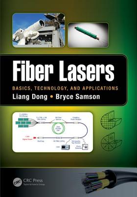 Fiber Lasers: Basics, Technology, and Applications - Dong, Liang, and Samson, Bryce