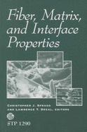 Fiber, Matrix, and Interface Properties