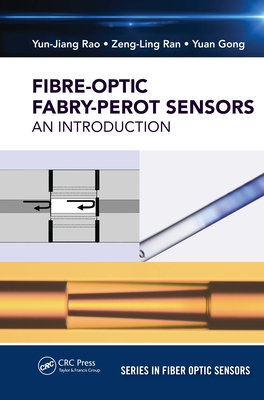 Fiber-Optic Fabry-Perot Sensors: An Introduction - Rao, Yun-Jiang, and Ran, Zeng-Ling, and Gong, Yuan