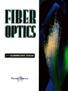 Fiber Optics and the Telecommunication Explosion