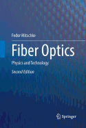 Fiber Optics: Physics and Technology