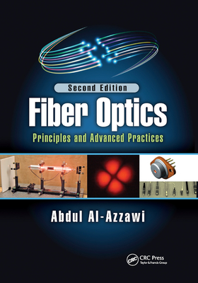 Fiber Optics: Principles and Advanced Practices, Second Edition - Al-Azzawi, Abdul
