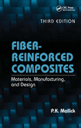 Fiber-Reinforced Composites: Materials, Manufacturing, and Design