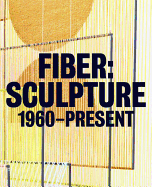 Fiber: Sculpture 1960-Present