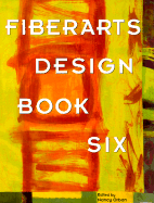 Fiberarts Design Book Six - Orban, Nancy (Editor)