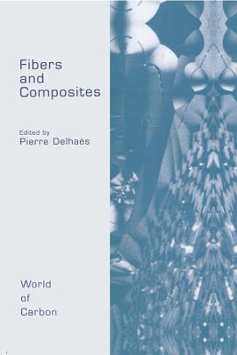 Fibers and Composites - Delhaes, Pierre (Editor)