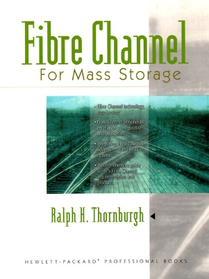 Fibre Channel for Mass Storage - Thornburgh, Ralph H