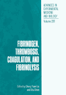 Fibrinogen, Thrombosis, Coagulation, and Fibrinolysis