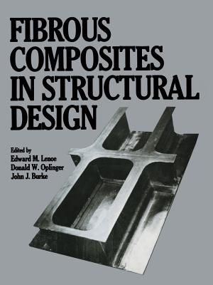 Fibrous Composites in Structural Design - Lenoe, Edward M (Editor)