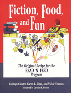 Fiction, Food, and Fun: The Original Recipe for the Read 'n' Feed Program
