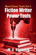 Fiction Writer Power Tools - Vol 4