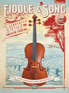 Fiddle & Song, Bk 1: A Sequenced Guide to American Fiddling (Violin), Book & Online Audio/Software