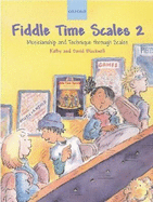 Fiddle Time Scales 2 - Blackwell, David (Composer), and Blackwell, Kathy (Composer)