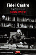Fidel Castro, Biografia a dos Voces