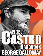 Fidel Castro Handbook - Galloway, George