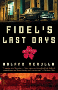 Fidel's Last Days