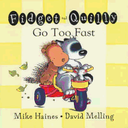 Fidget and Quilly go too fast