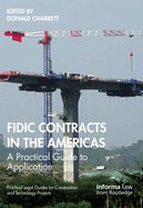 Fidic Contracts in the Americas: A Practical Guide to Application