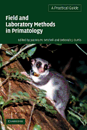 Field and Laboratory Methods in Primatology: A Practical Guide