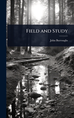 Field and Study - Burroughs, John