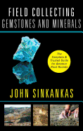 Field Collecting Gemstones and Minerals