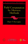 Field Computation by Moment Methods