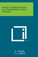 Field Computations in Engineering and Physics